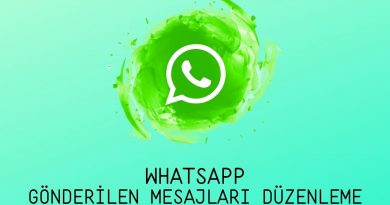 WhatsApp Hatalı Gönderilen Mesajları Düzenleme