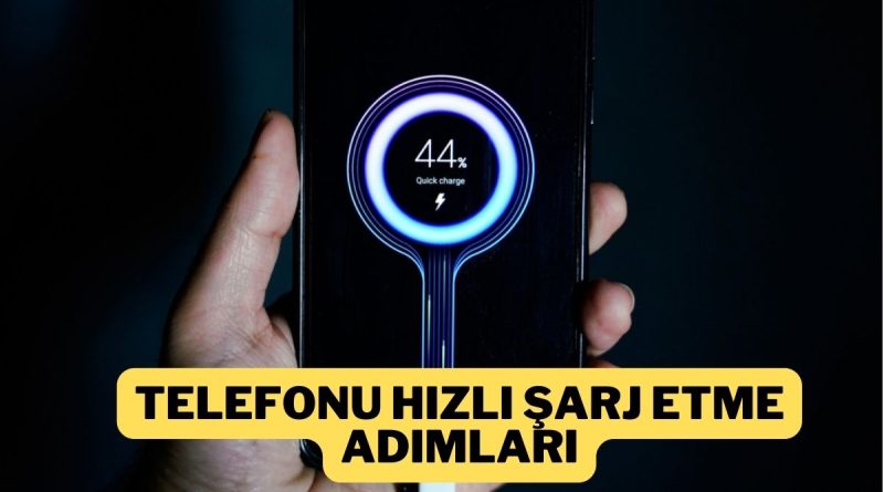 Telefon Nasıl Hızlı Şarj Edilir?