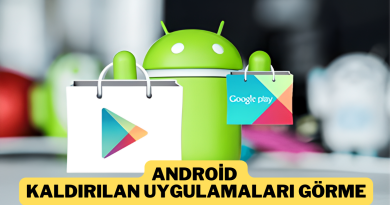 Android Silinen Uygulamaları Görme