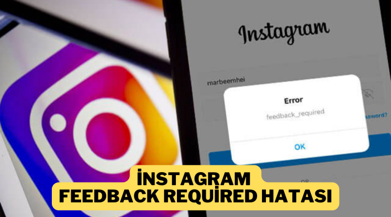 İnstagram Feedback Required Hatası - Çözüm